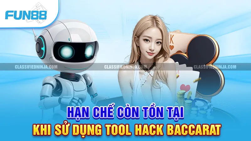 Tool Hack Baccarat - Phần Mềm Dự Đoán Kết Quả, Hỗ Trợ Thắng Cao 2 Hạn chế còn tồn tại khi sử dụng tool hack baccarat