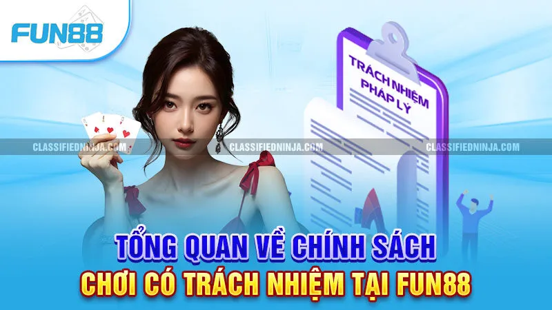Tổng quan về chính sách chơi có trách nhiệm tại Fun88